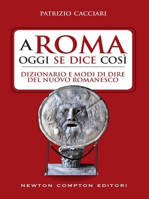 cover image of A Roma oggi se dice così. Dizionario e modi di dire del nuovo romanesco